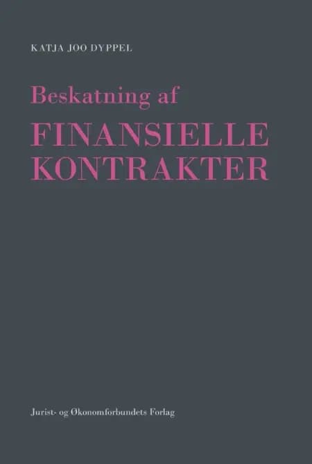 Beskatning af finansielle kontrakter af Katja Joo Dyppel