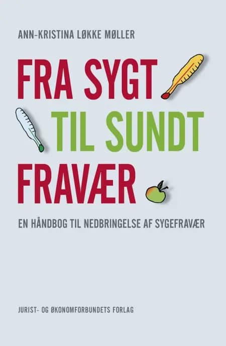 Fra sygt til sundt fravær af Ann-Kristina Løkke Møller