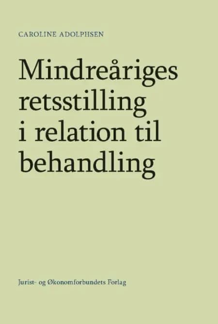 Mindreåriges retsstilling i relation til behandling af Caroline Adolphsen