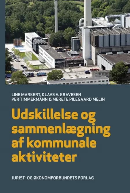 Udskillelse og sammenlægning af kommunale aktiviteter af Line Markert