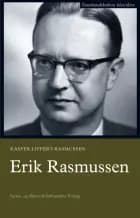 Erik Rasmussen af Kasper Lippert-Rasmussen