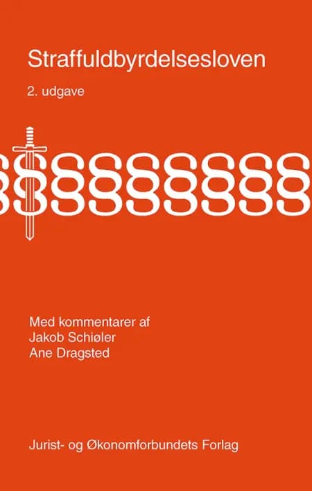 Straffuldbyrdelsesloven med kommentarer af Jakob Schiøler