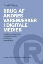 Brug af andres varemærker i digitale medier af Knud Wallberg