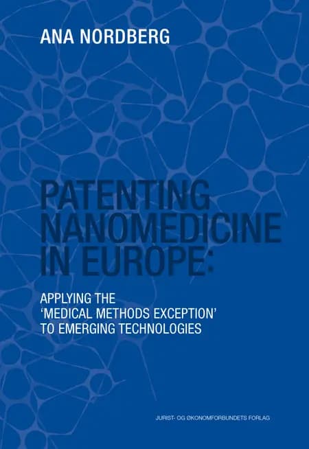Patenting nanomedicine in Europe af Ana Nordberg