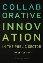 Collaborative innovation in the public sector af Jacob Torfing