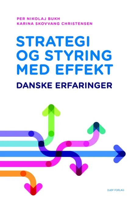 Strategi og styring med effekt af Per Nikolaj Bukh