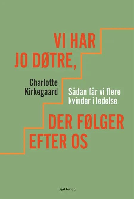 Vi har jo døtre, der følger efter os af Charlotte Kirkegaard