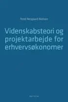 Videnskabsteori og projektarbejde for erhvervsøkonomer af René Nesgaard Nielsen