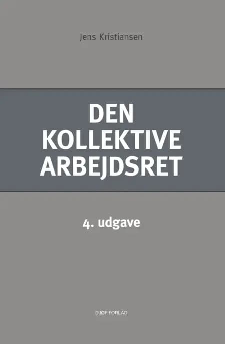 Den kollektive arbejdsret af Jens Kristiansen