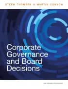 Corporate Governance and Board Decisions af Steen Thomsen