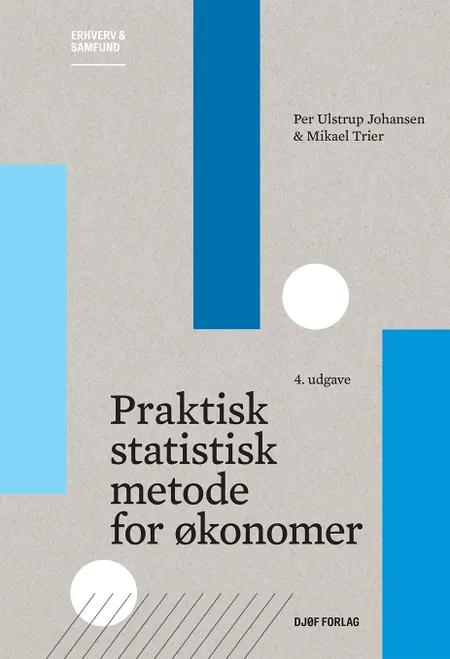 Praktisk statistisk metode for økonomer af Per Ulstrup Johansen