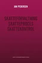 Skatteforvaltning - Skatteproces - Skattekontrol af Jan Pedersen