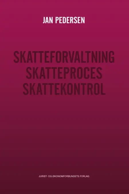 Skatteforvaltning - Skatteproces - Skattekontrol af Jan Pedersen
