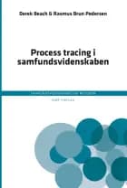 Process tracing i samfundsvidenskaben af af Derek Beach og Rasmus Brun Pedersen