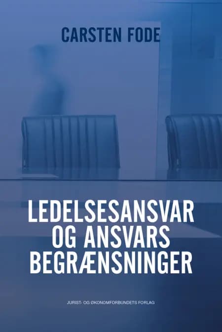 Ledelsesansvar og ansvarsbegrænsninger af Carsten Fode