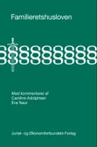 Familieretshusloven af af Caroline Adolphsen og Eva Naur Jensen