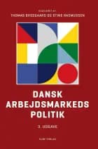 Dansk arbejdsmarkedspolitik af Stine Rasmussen og Thomas Bredgaard