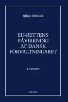 EU-rettens påvirkning af dansk forvaltningsret af Niels Fenger