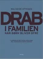 Drab i familien af Mai Heide Ottosen, Nell Rasmussen og Louise Høyer Bom