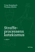 Straffeprocessens katekismus af Trine Baumbach og Thomas Elholm