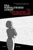 Fra forvaltningsjurist til udviklings- og driftsjurist af Hanne Marie Motzfeldt, Jøren Ullits og Jens Kjellerup