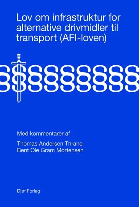 Lov om infrastruktur for alternative drivmidler til transport (AFI-loven) af Thomas Andersen Thrane