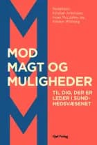 Mod, magt og muligheder af Kristian Antonsen, Inger McLeskey og Kirsten Wisborg