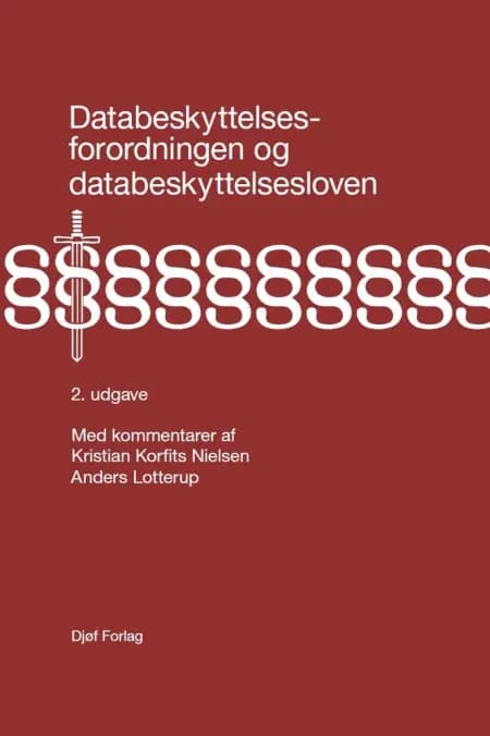 Databeskyttelsesforordningen og databeskyttelsesloven af Kristian Korfits Nielsen