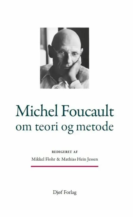 Michel Foucault om teori og metode af Mathias Hein Jessen