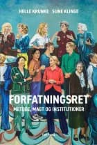 Forfatningsret - metode, magt og institutioner af Sune Klinge og Helle Krunke