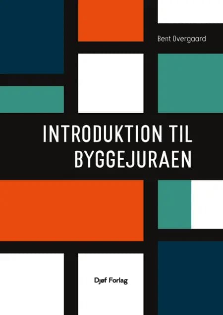 Introduktion til byggejuraen af Bent Overgaard