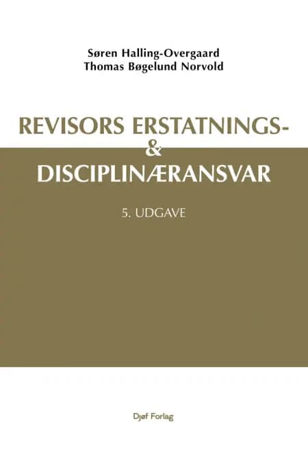 Revisors erstatnings- og disciplinæransvar af Søren Halling-Overgaard