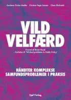 Vild velfærd af Andreas Fricke Møller, Claus Elmholdt og Kirstine Føge Jensen