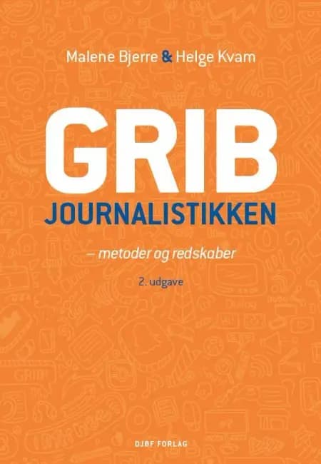 Grib journalistikken af Malene Bjerre