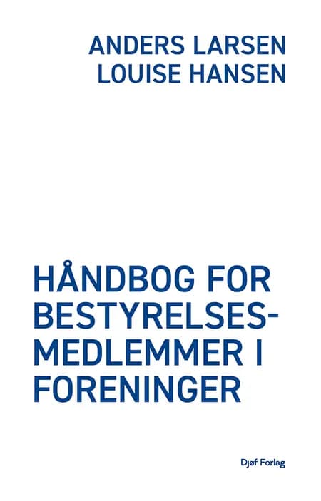 Håndbog for bestyrelsesmedlemmer i foreninger af Louise Hansen