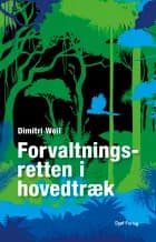 Forvaltningsretten i hovedtræk af Dimitri Weil