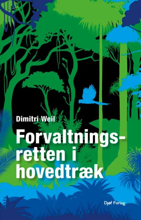 Forvaltningsretten i hovedtræk af Demitri Weil