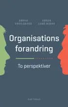 Organisationsforandring af Søren Kreilgaard og Søren Lund Norre