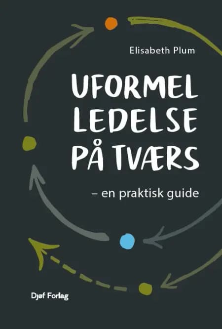 Uformel ledelse på tværs af Elisabeth Plum