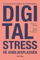 Digital stress på arbejdspladsen af Raluca A. Stana og Hanne Westh Nicolajsen