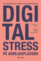 Digital stress på arbejdspladsen af Raluca A. Stana og Hanne Westh Nicolajsen