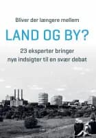 Bliver der længere mellem land og by? af Lise Tjørring, Simon Kjær Hansen, Niels Ploug og Henriette Steiner