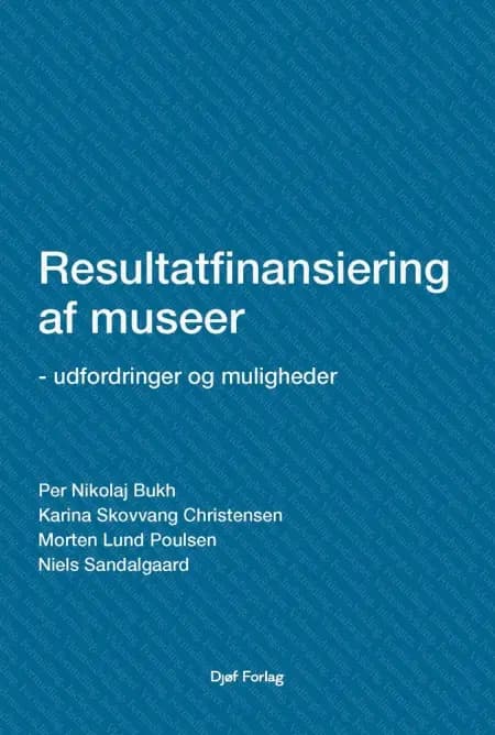 Resultatfinansiering af museer af Niels Sandalgaard