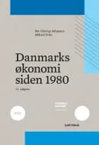 Danmarks økonomi siden 1980 af Per Ulstrup Johansen og Mikael Trier