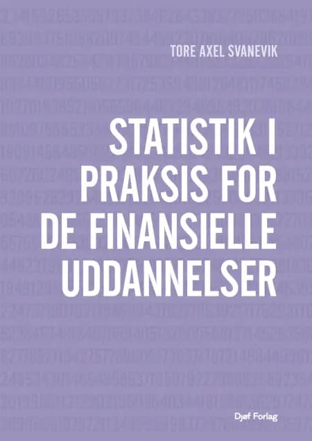 Statistik i praksis for de finansielle uddannelser af Tore Axel Svanevik