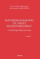 Materialesamling til faget erstatningsret af Bo von Eyben, Helle Isager, Ivan Sørensen og Vibe Ulfbeck