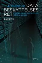 Almindelig databeskyttelsesret af Johan Næser og Hanne Marie Motzfeldt