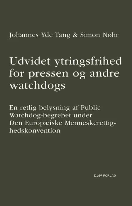 Udvidet ytringsfrihed for pressen og andre watchdogs af Johannes Yde Tang