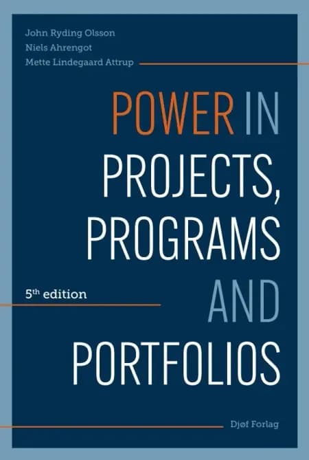 Power in projects, programs and portfolios af John Ryding Olsson