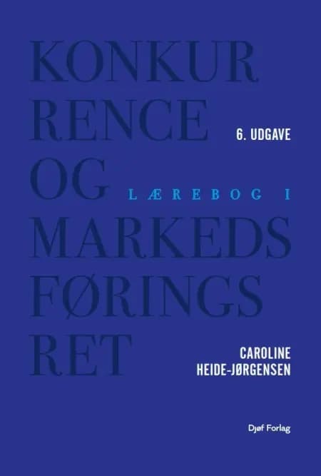 Lærebog i konkurrence- og markedsføringsret af Caroline Heide-Jørgensen